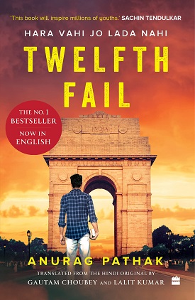 Twelfth Fail by Anurag Pathak Book PDF