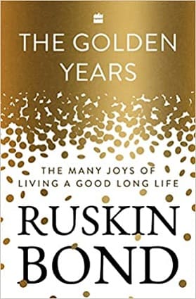Ruskin Bond The Golden Years Book PDF