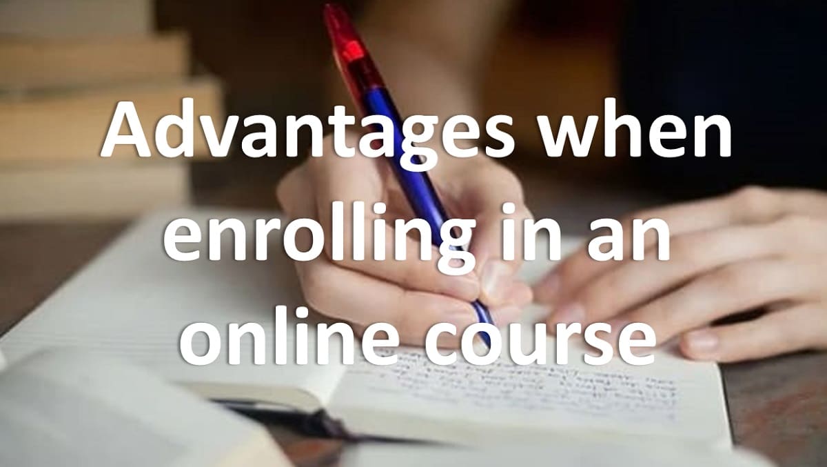Advantages when enrolling in an online course