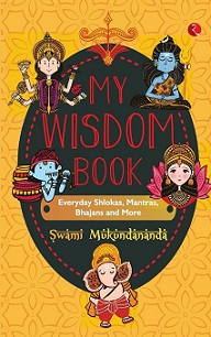 My Wisdom Book - Everyday Shlokas, Mantras, Bhajans and More
