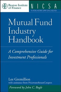 Mutual Fund Industry Handbook by L Gremillion
