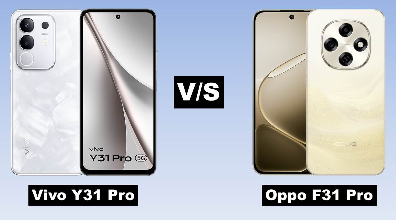Vivo Y31 Pro vs Oppo F31 Pro: Detailed Comparison