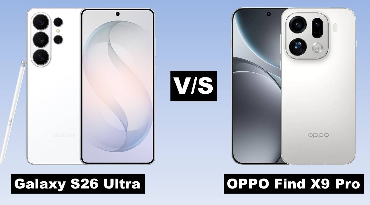 Samsung Galaxy S26 Ultra vs OPPO Find X9 Pro: Full Comparison, Specs, Camera, Battery & Which One Wins 1 Samsung Galaxy S26 Ultra vs OPPO Find X9 Pro