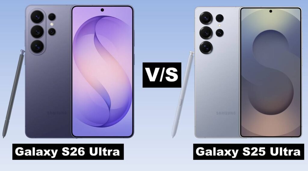 Samsung Galaxy S26 Ultra vs S25 Ultra