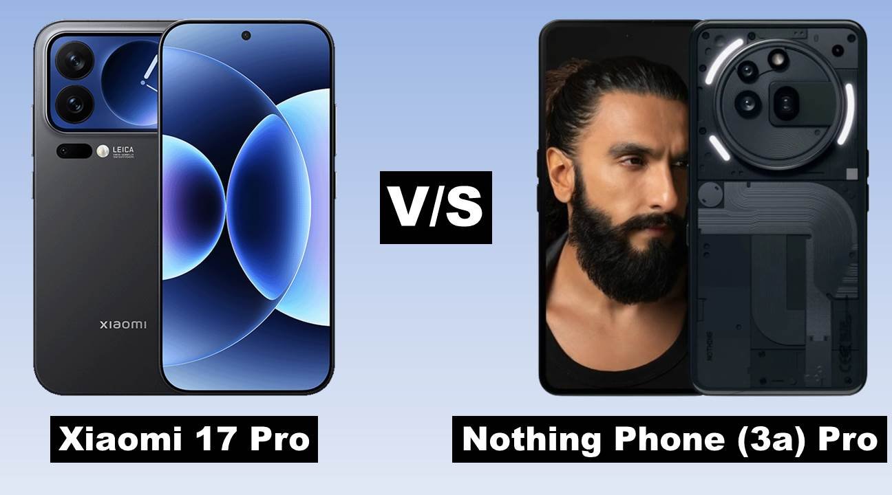Xiaomi 17 Pro vs Nothing Phone (3a) Pro: Flagship Power Meets Smart Value 1 Xiaomi 17 Pro vs Nothing Phone 3a Pro