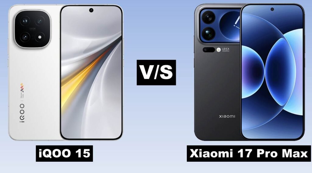 iQOO 15 vs Xiaomi 17 Pro Max
